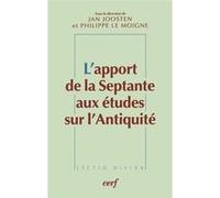 L'apport de la septante aux études sur l'antiquité Jan Joosten (Auteur), Philippe Le Moigne (Auteur)