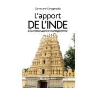 L'apport de l'Inde à la renaissance européenne - Ganessane Canagaradja - Le Lys Bleu - broché - Essai
