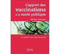 L'apport des vaccinations à la santé publique