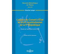 L'apport du Conseil d'État au droit constitutionnel de la Ve République - Volume 106 Essai sur une théorie de l'État (106)