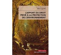 L'apport du droit privé à la protection de l'environnement