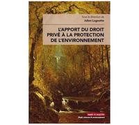 L'apport Du Droit Privé À La Protection De L'environnement
