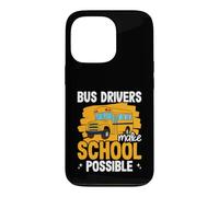L'appréciation des Chauffeurs de Bus Rend l'école Possible Coque pour iPhone 13 Pro