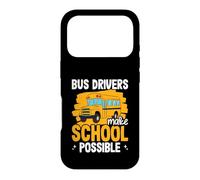 L'appréciation des Chauffeurs de Bus Rend l'école Possible Coque pour iPhone 17 Pro