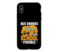 L'appréciation des Chauffeurs de Bus Rend l'école Possible Coque pour iPhone X/XS
