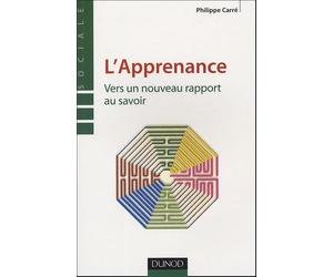 L'apprenance - Vers un nouveau rapport au savoir: Vers un nouveau rapport au savoir
