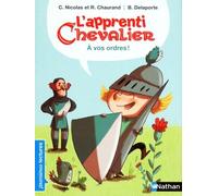 L'apprenti chevalier, À vos ordres ! - Premières Lectures CP Niveau 3 - Dès 6 ans: Niveau - Je lis comme un grand (1)