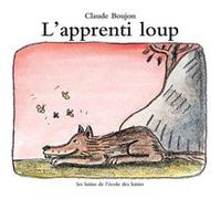 L'apprenti loup Claude Boujon (Auteur)