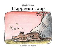 L'apprenti loup - Claude Boujon - Ecole Des Loisirs - album jeunesse