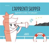 L'apprenti skipper Apprendre la voile en s'amusant - Michel Deshors - Vagnon Du Plaisancier Eds - broché - Document jeunesse dès 9 ans