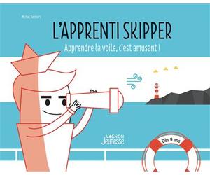 L'apprenti skipper Apprendre la voile en s'amusant - Michel Deshors - Vagnon Du Plaisancier Eds - broché - Document jeunesse dès 9 ans