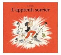 L'apprenti sorcier Gerda Muller (Auteur), Gerda Muller (Illustration)