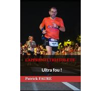 L'APPRENTI TRIATHLETE: Ultra fou
