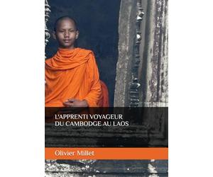 L'APPRENTI VOYAGEUR: Du CAMBODGE AU LAOS