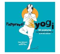 L'apprenti Yogi - 50 Postures À Pratiquer Et À Colorier Au Fil Des Saisons
