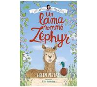 Helen Peters – Un lama nommé Zéphyr – L'apprentie Vétérinaire, Tome 15 – Poche