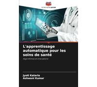 L'apprentissage automatique pour les soins de santé: Algorithmes et innovations