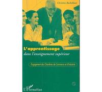 L'apprentissage dans l'enseignement supérieur Engagement des Chambres de Commerce et d'Industrie - Christine Rocheblave - L'harmattan - broché - Livre