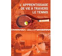 L'apprentissage de vie à travers le tennis