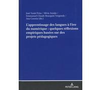 L'apprentissage Des Langues À L'ère Du Numérique : Quelques Réflexions Empiriques Basées Sur Des Projets Pédagogiques