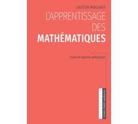 L'apprentissage des mathématiques: Essai de psycho-pédagogie