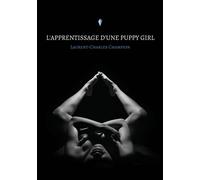L'apprentissage d'une puppy girl - Laurent-Charles Champion - Stylit - broché - Roman