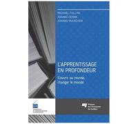 L'apprentissage En Profondeur - S'ouvrir Au Monde, Changer Le Monde