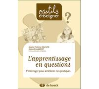 L'apprentissage en questions S'interroger pour améliorer nos pratiques - Marie-Thérèse Dauvin - De Boeck Education - broché - Essai