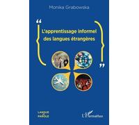 L'apprentissage informel des langues étrangères - Monika Grabowska - L'harmattan - broché - Etude