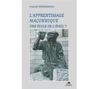 L'apprentissage maçonnique - Une école de l'éveil - Daniel Beresniak - Detrad - Livre