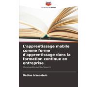 L'apprentissage mobile comme forme d'apprentissage dans la formation continue en entreprise: Une enquête auprès d'experts