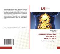L'APPRENTISSAGE PAR SIMULATION PROCEDURALE: Evalué en endoscopie digestive