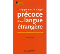 L'apprentissage précoce d'une langue étrangère: Le point de vue de la psycholinguistique