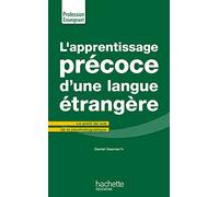 L'Apprentissage précoce d'une langue étrangère: Le point de vue de la psycholinguistique