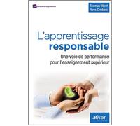 L'apprentissage responsable: Une voie de performance pour l'enseignement supérieur.