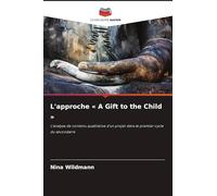 L'approche ' A Gift to the Child ': L'analyse de contenu qualitative d'un projet dans le premier cycle du secondaire