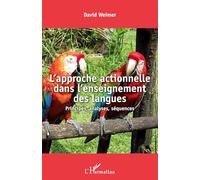 L'approche actionnelle dans l'enseignement des langues – Principes, analyses, séquences