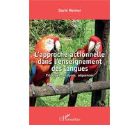 L'approche actionnelle dans l'enseignement des langues – Principes, analyses, séquences