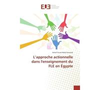 L'approche actionnelle dans l'enseignement du FLE en Égypte - Ashraf Abdel-Gawwad - Universitaires Europeennes - broché - Essai