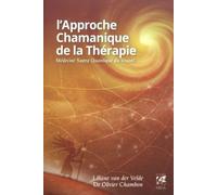 L'approche chamanique de la thérapie Médecine-supra quantique du vivant - Olivier Chambon - Vega Eds - broché - Essai