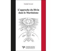 L'approche Du Divin Dans Le Martinisme