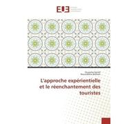 L'approche expérientielle et le réenchantement des touristes - Oussama Sentel - Universitaires Europeennes - broché - Essai