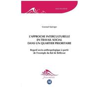 L'approche Interculturelle En Travail Social Dans Un Quartier Prioritaire - Regard Socio-Anthropologique À Partir De L'exemple Du Bal De Bellevue