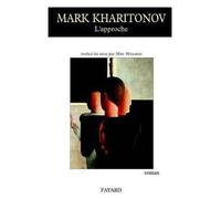 L'Approche - Mark Kharitonov - Fayard - broché - Roman