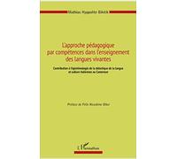 L'approche pédagogique par compétences dans l'enseignement des langues vivantes: Contribution à l'épistémologie de la didactique de la langue et culture italiennes au Cameroun