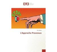 L'Approche Processus - Eric LEBEAU - Universitaires Europeennes - broché - Livre