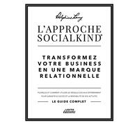 L'approche Socialkind Transformez votre business en une marque relationnelle
