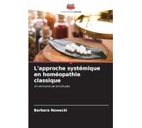 L'approche systémique en homéopathie classique