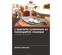 L'approche systémique en homéopathie classique: Un domaine de similitudes