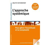 L'approche Systémique Pour Gérer La Complexité - A L'heure De L'intelligence Artificielle